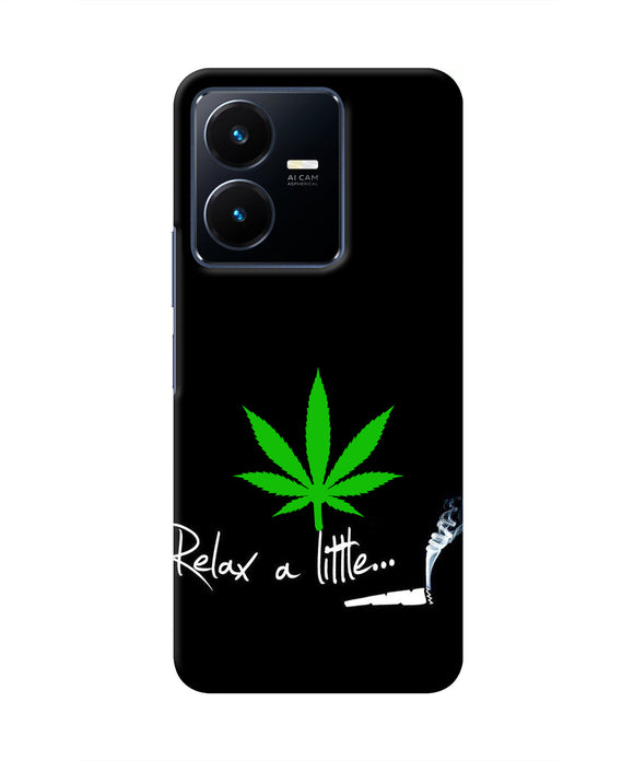 Weed Relax Quote Vivo Y22 Real 4D Back Cover