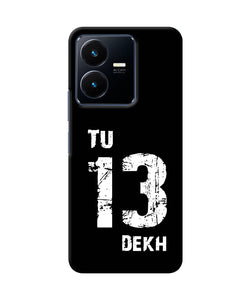 Tu tera dekh quote Vivo Y22 Back Cover