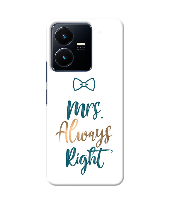 Mrs always right Vivo Y22 Back Cover