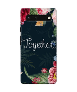 Together flower Google Pixel 6 Back Cover