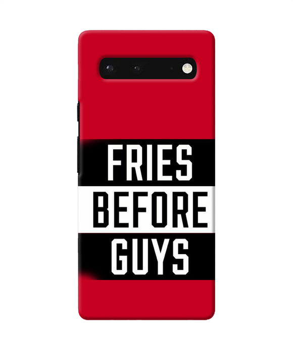 Fries before guys quote Google Pixel 6 Back Cover