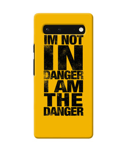 Im not in danger quote Google Pixel 6 Back Cover