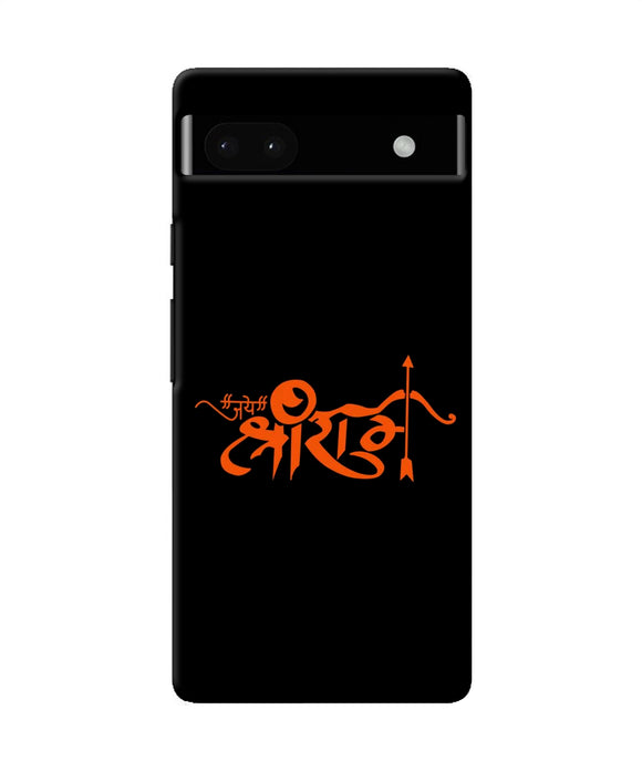 Jay Shree Ram Text Google Pixel 6A Back Cover