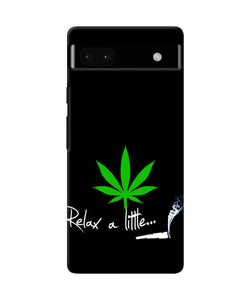 Weed Relax Quote Google Pixel 6A Real 4D Back Cover