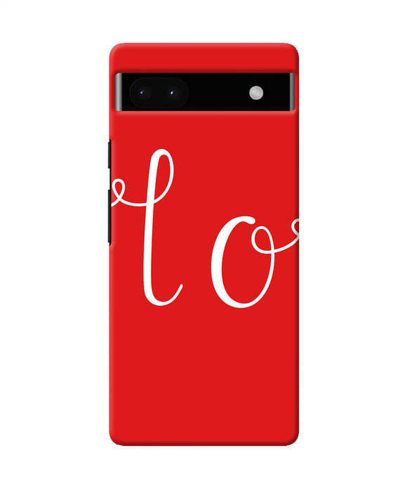 Love one Google Pixel 6A Back Cover