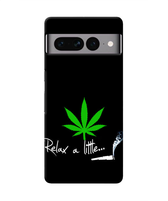Weed Relax Quote Google Pixel 7 Pro Real 4D Back Cover