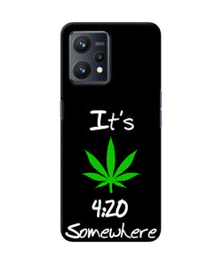 Weed Quote Realme 9 4G Real 4D Back Cover