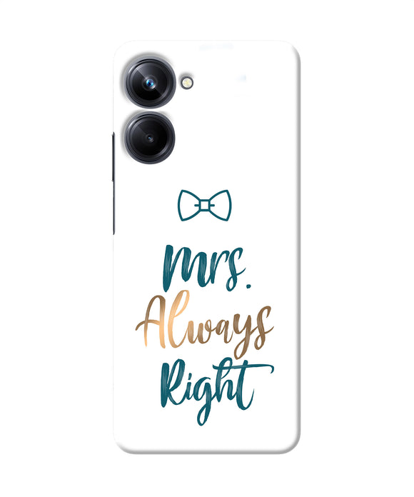 Mrs always right Realme 10 Pro 5G Back Cover