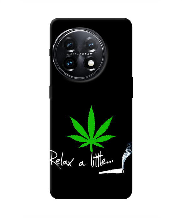 Weed Relax Quote OnePlus 11 5G Real 4D Back Cover