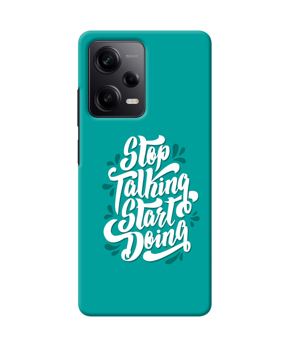 Stop talking start doing quote Redmi Note 12 5G Back Cover