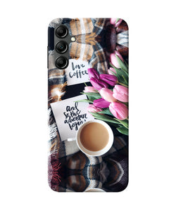 Love Coffee Quotes Samsung A14 5G Back Cover