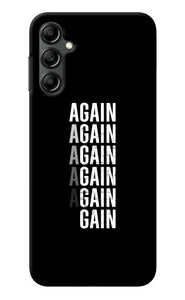 Again Again Gain Samsung A14 5G Back Cover