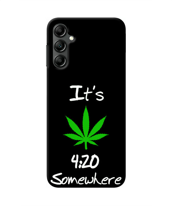 Weed Quote Samsung A14 5G Real 4D Back Cover