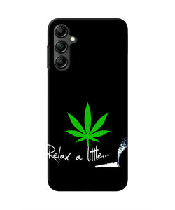 Weed Relax Quote Samsung A14 5G Real 4D Back Cover