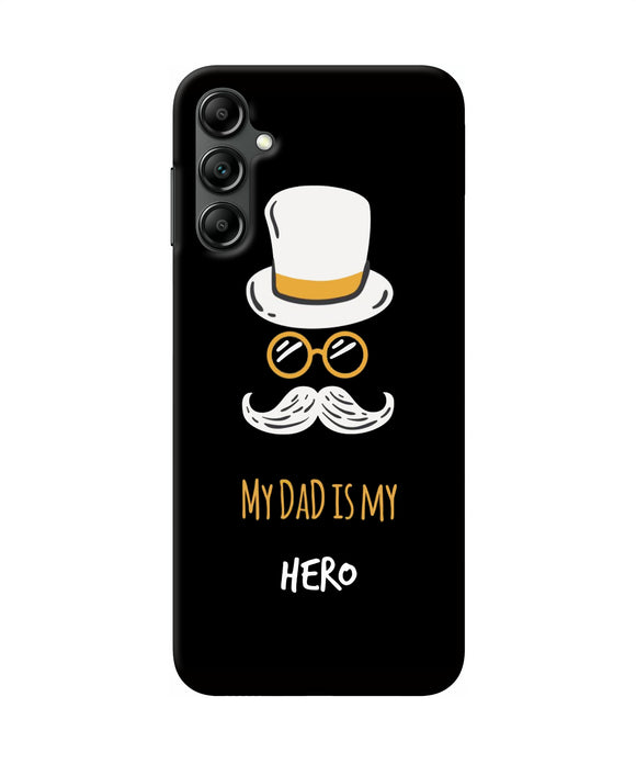 My Dad Is My Hero Samsung A14 5G Back Cover