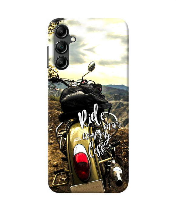 Ride more worry less Samsung A14 5G Back Cover