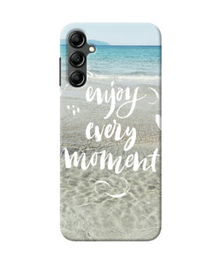 Enjoy every moment sea Samsung A14 5G Back Cover