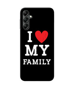 I love my family Samsung A14 5G Back Cover