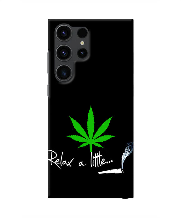 Weed Relax Quote Samsung S23 Ultra Real 4D Back Cover