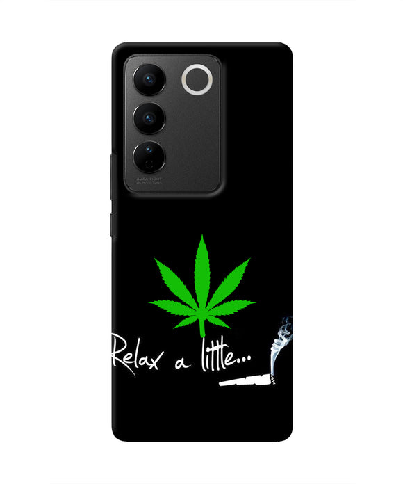 Weed Relax Quote Vivo V27/V27 Pro Real 4D Back Cover