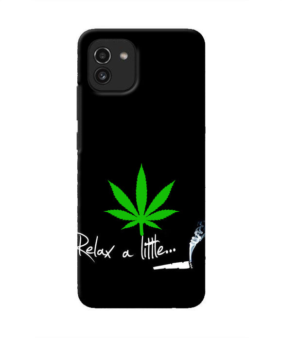 Weed Relax Quote Samsung A03 Real 4D Back Cover