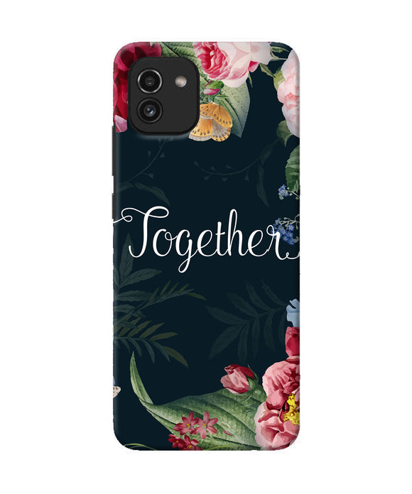 Together flower Samsung A03 Back Cover