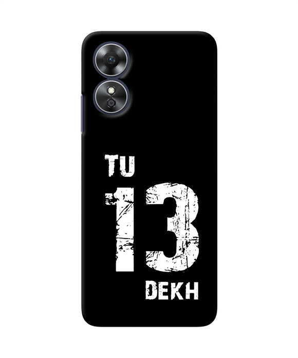 Tu tera dekh quote Oppo A17 Back Cover