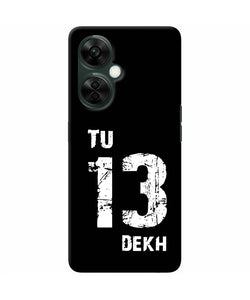 Tu tera dekh quote OnePlus Nord CE 3 Lite 5G Back Cover