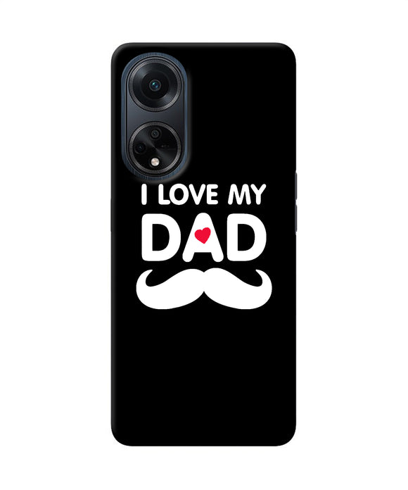 I love my dad mustache Oppo F23 Back Cover
