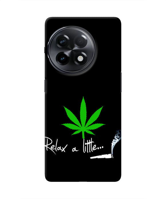 Weed Relax Quote OnePlus 11R Real 4D Back Cover