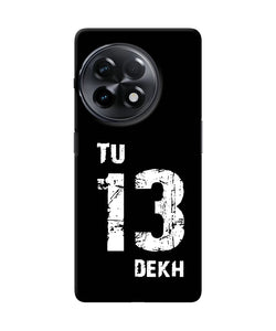 Tu tera dekh quote OnePlus 11R Back Cover