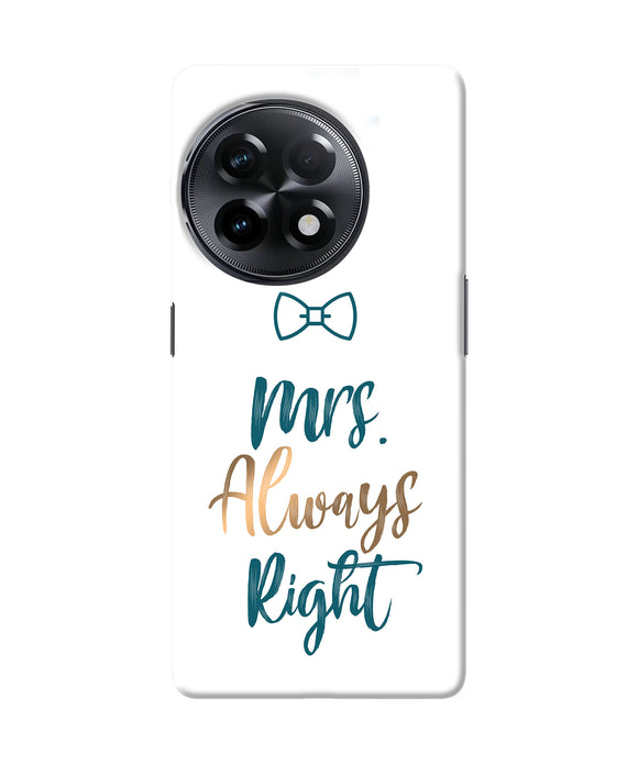 Mrs always right OnePlus 11R Back Cover