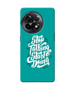 Stop talking start doing quote OnePlus 11R Back Cover