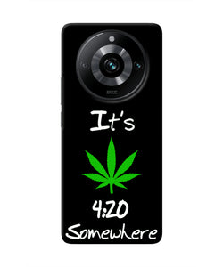 Weed Quote Realme 11 Pro/Pro+ 5G Real 4D Back Cover