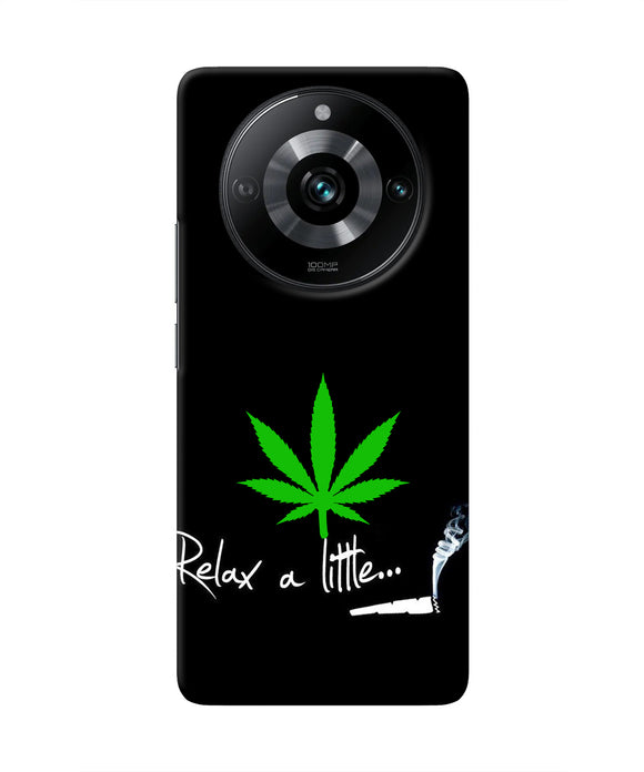 Weed Relax Quote Realme 11 Pro/Pro+ 5G Real 4D Back Cover