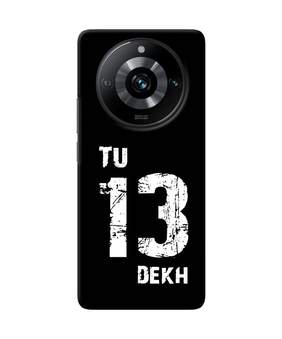 Tu tera dekh quote Realme 11 Pro/Pro+ 5G Back Cover