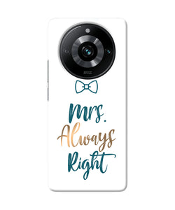 Mrs always right Realme 11 Pro/Pro+ 5G Back Cover