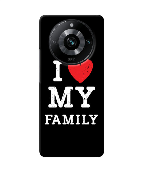 I love my family Realme 11 Pro/Pro+ 5G Back Cover