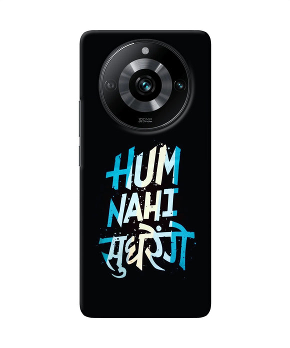 Hum nahi sudhrege text Realme Narzo 60 Pro Back Cover