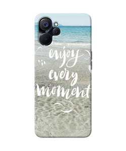 Enjoy every moment sea Realme 9i 5G Back Cover