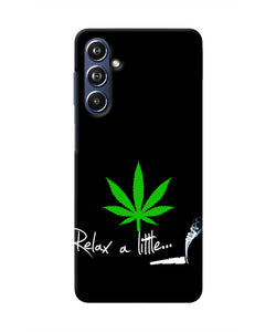 Weed Relax Quote Samsung F54 5G Real 4D Back Cover