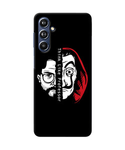 Money Heist Think Like Professor Samsung F54 5G Back Cover