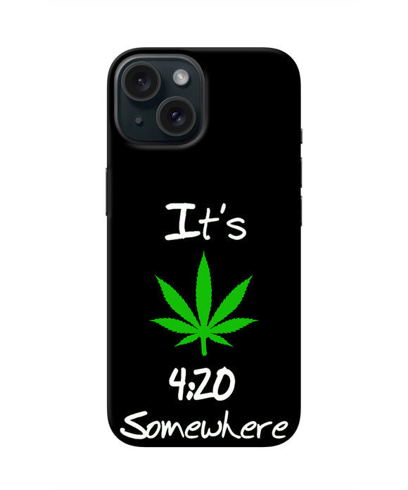 Weed Quote iPhone 15 Real 4D Back Cover