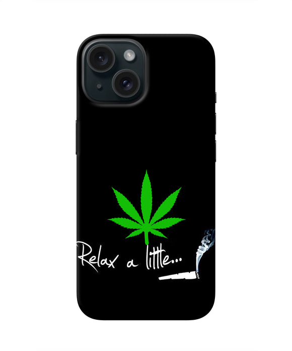 Weed Relax Quote iPhone 15 Real 4D Back Cover