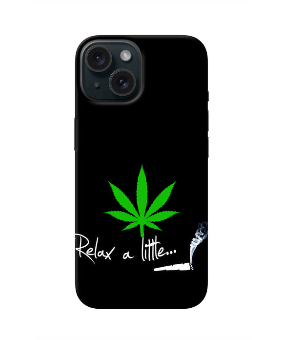 Weed Relax Quote iPhone 15 Plus Real 4D Back Cover