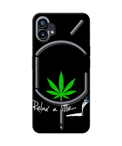 Weed Relax Quote Nothing Phone 1 Real 4D Back Cover