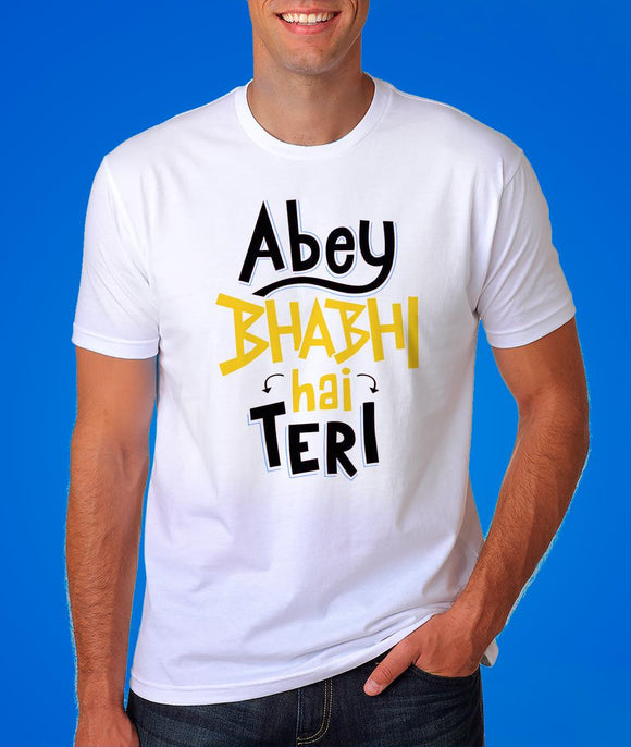 Abey Bhabhi Hai teri Quote Graphic Tshirt