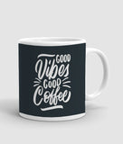 Coffee good vibes quotes printed mug