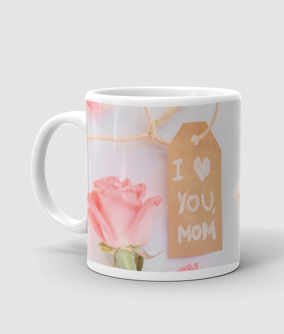 I love you mom printed mug